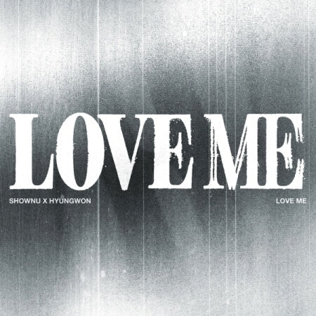 [PRE-ORDER] SHOWNU X HYUNGWON (MONSTA X) - LOVE ME [EP Album]