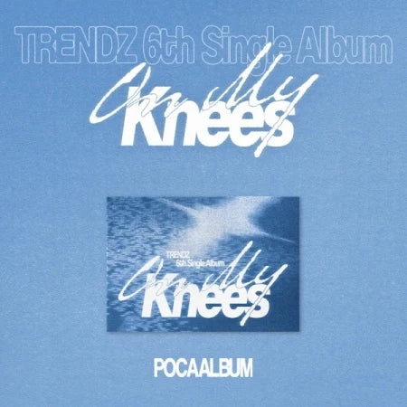[PRE-ORDER] TRENDZ - On My Knees [6th Single Album - POCAALBUM Ver.]