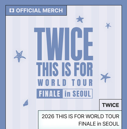 [PRE-ORDER] TWICE - THIS IS FOR WORLD TOUR FINALE in SEOUL MERCH 2026: Member Made Merch